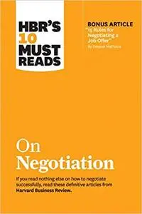 HBR's 10 Must Reads on Negotiation