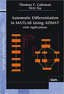 Automatic Differentiation in MATLAB Using ADMAT with Applications