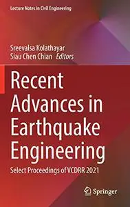 Recent Advances in Earthquake Engineering: Select Proceedings of VCDRR 2021