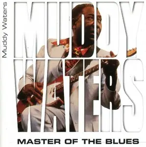 Muddy Waters - Master Of The Blues (1997)