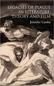 Jennifer Cooke - Legacies of Plague in Literature, Theory and Film [Repost]