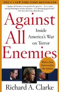 Against All Enemies: Inside America's War on Terror (Repost)