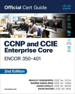 CCNP and CCIE Enterprise Core ENCOR 350-401 (Official Cert Guide), 2nd Edition