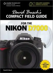 David Busch's Compact Field Guide for the Nikon D7000 (repost)
