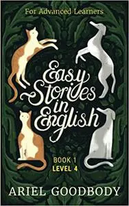 Easy Stories in English for Advanced Learners: 10 Fairy Tales to Take Your English From OK to Good and From Good to Grea