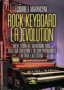 Gabriele Marangoni - Rock keyboard (r)evolution