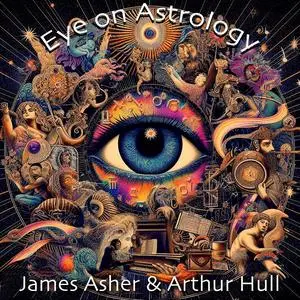 James Asher - Eye on Astrology (2023) [Official Digital Download]