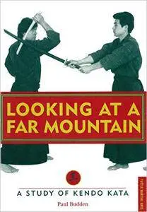 Looking at a Far Mountain: A Study of Kendo Kata