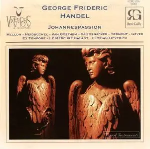 Florian Heyerick, Baroque Orchestra Le Mercure, Vocal Ensemble Ex Tempore - Handel: Johannespassion (1997)