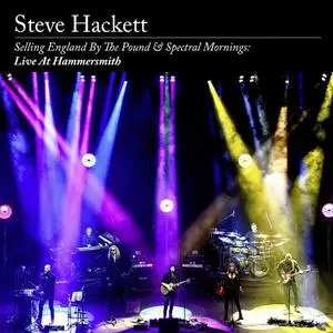 Steve Hackett - Selling England By The Pound & Spectral Mornings: Live At Hammersmith (2020)[2CD + DVD-9]
