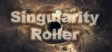 Singularity Roller (2017)