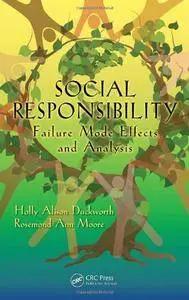 Social Responsibility: Failure Mode Effects and Analysis (Industrial Innovation Series)(Repost)