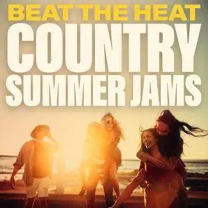 VA - Beat The Heat Country Summer Jams (2017)