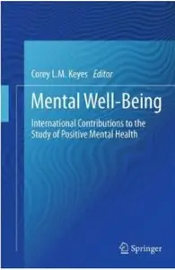 Mental Well-Being: International Contributions to the Study of Positive Mental Health [Repost]