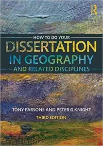 How To Do Your Dissertation in Geography and Related Disciplines, 3 edition