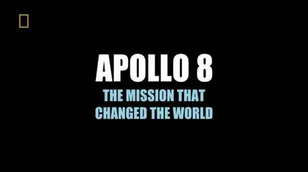 National Geographic - Apollo 8 the Mission that Changed the World (2018)