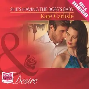 «She's Having the Boss's Baby» by Kate Carlisle