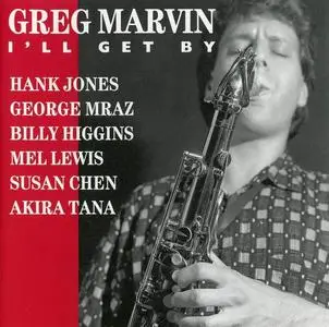 Greg Marvin - I'll Get By (1987) [Reissue 1991]