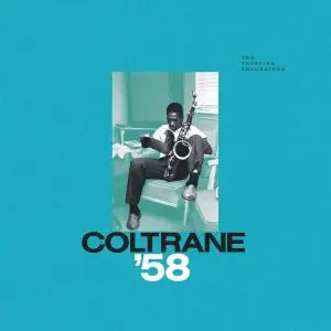 John Coltrane - Coltrane '58: The Prestige Recordings (2019)