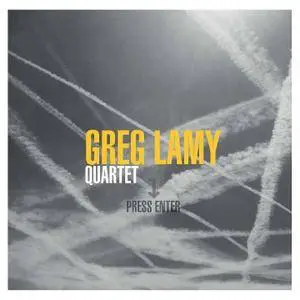 Greg Lamy Quartet - Press Enter (2017) [Official Digital Download 24/88]