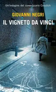 Giovanni Negri - Il vigneto Da Vinci (Repost)