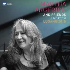 Martha Argerich - Martha Argerich and Friends: Live from the Lugano Festival 2010 (2011)