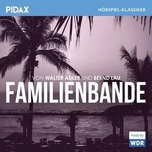 «Familienbande» by Walter Adler,Bernd Lau