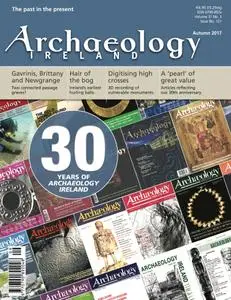 Archaeology Ireland - Autumn 2017