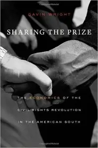 Sharing the Prize: The Economics of the Civil Rights Revolution in the American South