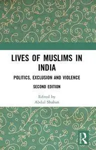 Lives of Muslims in India: Politics, Exclusion and Violence, 2nd Edition