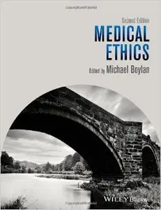 Michael Boylan, "Medical Ethics (2nd edition)" (repost)