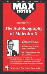 The Autobiography of Malcolm X as told to Alex Haley (MAXNotes Literature Guides)