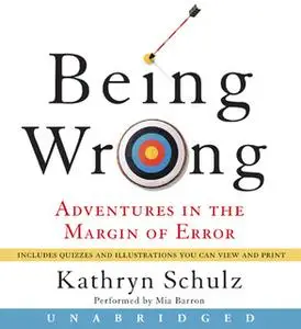 «Being Wrong» by Kathryn Schulz