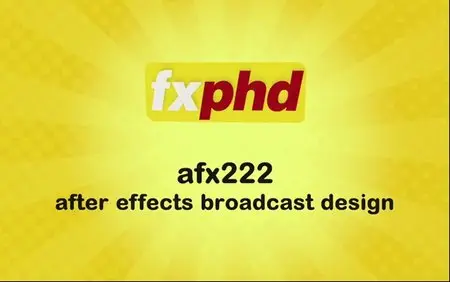 FXPHD AFX222 After Effects Broadcast Design DVD