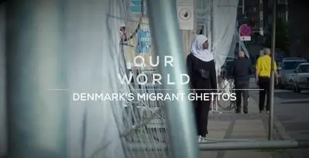 BBC Our World - Denmark's Migrant Ghettos (2019)