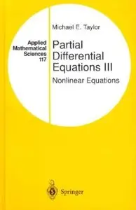 Partial Differential Equations III: Nonlinear Equations (Applied Mathematical Sciences) by Michael E. Taylor [Repost]