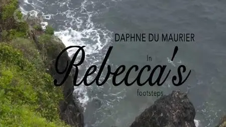 PBS - Daphne du Maurier: In Rebecca's Footsteps (2017)