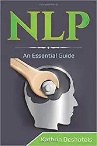 NLP: An Essential Guide (Emotional Intelligence)
