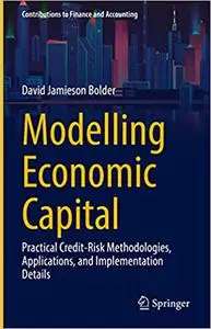 Modelling Economic Capital: Practical Credit-Risk Methodologies, Applications, and Implementation Details