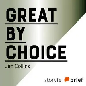 «Great by Choice – Hur några företag blomstrar trots osäkerhet, kaos och (o)tur» by Jim Collins