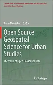 Open Source Geospatial Science for Urban Studies: The Value of Open Geospatial Data