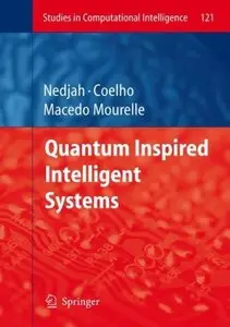 Quantum Inspired Intelligent Systems (Studies in Computational Intelligence) (Repost)