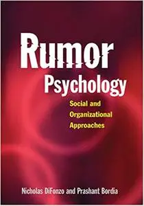 Rumor Psychology: Social and Organizational Approaches