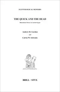 The Quick And The Dead: Biomedical Theory In Ancient Egypt