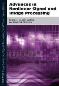 Advances in Nonlinear Signal and Image Processing