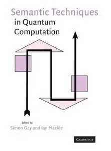 Semantic Techniques in Quantum Computation (Repost)