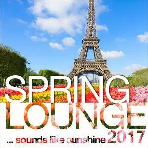 V.A. - Spring Lounge 2017: Sounds Like Sunshine (2017)