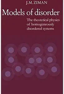 Models of Disorder: The Theoretical Physics of Homogeneously Disordered Systems