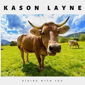 Kason Layne - Riding with You (2020) [Official Digital Download]