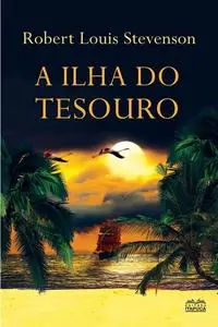 «A Ilha do Tesouro» by Robert Louis Stevenson